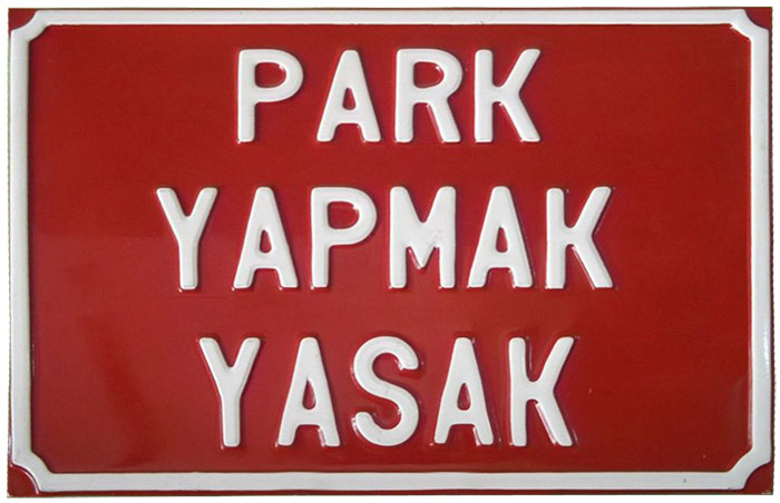 Park Yapmak Yasak - Park Yapılmaz Levhası